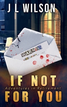 If Not For You (Adventures in Retirement)