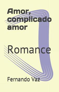 Paperback Amor, complicado amor: Romance [Portuguese] Book