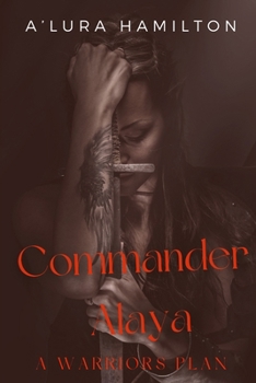 Paperback Commander Alaya: A Warrior's Plan Book