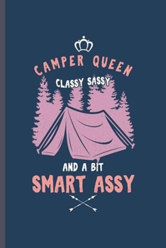 Paperback Camper Queen Classy Sassy and a Bit Smart Assy: Cool Tent And Mountain Design For Girl Mountaineer Sayings Blank Journal Gift (6"x9") Lined Notebook t Book