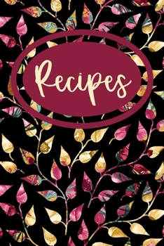 Paperback Recipes: Blank Recipe Notebook Journal to Save Your Favorite Recipes and Meals Book