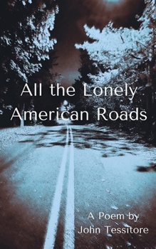 Paperback All the Lonely American Roads: A Poem Book