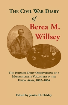 Paperback The Civil War Diary of Berea M. Willsey Book