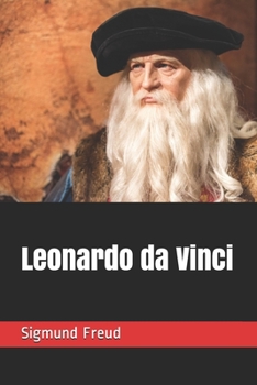 Leonardo da Vinci: A Psychosexual Study of an Infantile Reminiscence