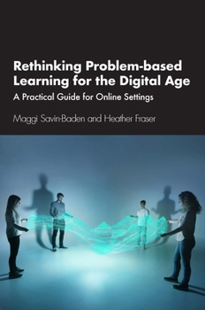 Paperback Rethinking Problem-based Learning for the Digital Age: A Practical Guide for Online Settings Book