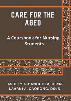 Paperback Care for the Aged: A Coursebook for Nursing Students Book