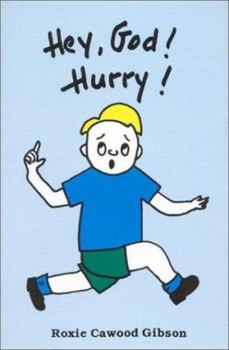 Hardcover Hey God, Hurry! Book