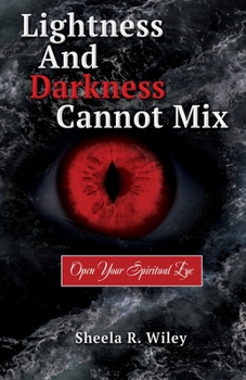 Paperback Lightness and Darkness Cannot Mix: Open Your Spiritual Eye Book