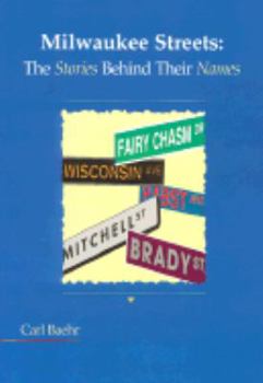 Paperback Milwaukee Streets: The Stories Behind Their Names Book