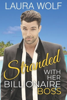 Paperback Stranded With Her Billionaire Boss: A Sweet Desert Island Romance Book