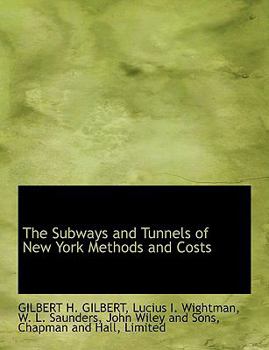 Paperback The Subways and Tunnels of New York Methods and Costs Book
