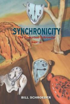 Paperback Synchronicity: The Compleat Shroeder - PART II Book