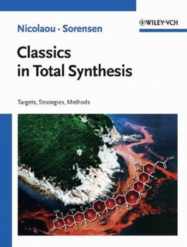 Paperback Classics in Total Synthesis: Targets, Strategies, Methods Book