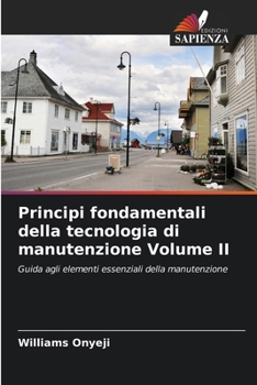 Principi fondamentali della tecnologia di manutenzione Volume II (Italian Edition)