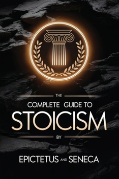 Paperback The Complete Guide to Stoicism Book