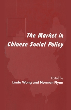 Paperback The Market in Chinese Social Policy Book