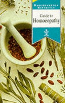 Hardcover Guide to Homeopathy (Brockhampton Reference Series (Popular)) Book