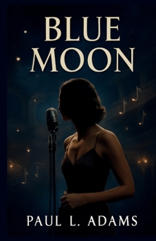 BLUE MOON: The Unseen Struggles of a Musical Genius, His Final Night, and the Legacy of Lorenz Hart