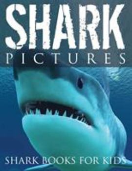 Paperback Shark Pictures (Shark Books for Kids) Book