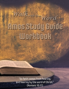 Paperback Walk with the Word Amos Study Guide Workbook Book