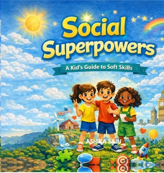 Hardcover Social Superpowers: A Kid's Guide to Soft Skills Book