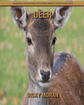 Paperback Deer: Amazing Facts and Pictures about Deer for Kids Book
