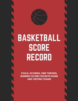 Basketball Scorebook: Basketball Score Keeper Book For Kids And Adults Busy Raising Ballers Cover 8.5 x 11 inches 120 sheets: A bulk of basketball scoreboard sheets