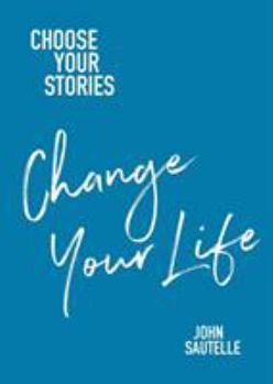 Paperback Choose Your Stories, Change Your Life Book