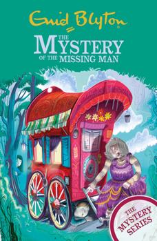 The Mystery of the Missing Man - Book #13 of the Five Find-Outers #1-15