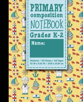 Paperback Primary Composition Notebook: Grades K-2: Primary Composition Early Writing Books, Primary Composition Workbook, 100 Sheets, 200 Pages, Cute Navy Co Book