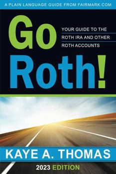Paperback Go Roth!: Your Guide to the Roth IRA and Other Roth Accounts Book