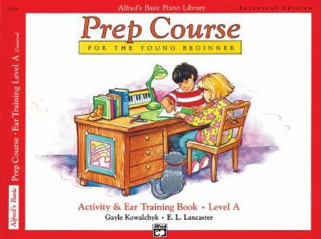 Paperback Alfred's Basic Piano Prep Course Activity & Ear Training, Bk A: For the Young Beginner (Alfred's Basic Piano Library, Bk A) Book