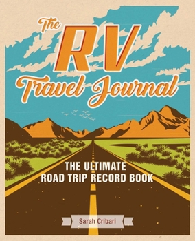 Paperback The RV Travel Journal: The Ultimate Road Trip Record Book