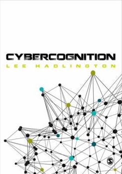 Hardcover Cybercognition: Brain, behaviour and the digital world Book