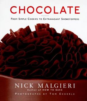 Hardcover Chocolate: From Simple Cookies to Extravagant Showstoppers Book