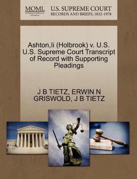 Paperback Ashton, II (Holbrook) V. U.S. U.S. Supreme Court Transcript of Record with Supporting Pleadings Book