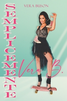Paperback Semplicemente Vera B. [Italian] Book