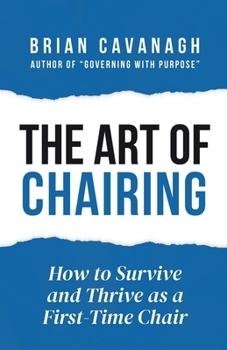 Paperback The Art of Chairing: How to Survive and Thrive as a First-Time Chair Book