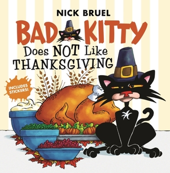 Bad Kitty Does Not Like Thanksgiving - Book  of the Bad Kitty Picture Books
