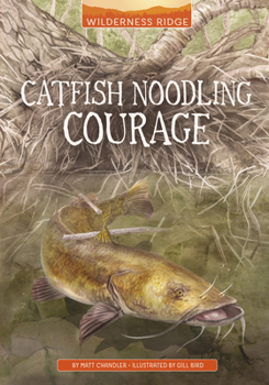 Paperback Catfish Noodling Courage Book