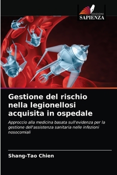 Paperback Gestione del rischio nella legionellosi acquisita in ospedale [Italian] Book
