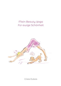 Paperback Mein Beauty Yoga: Für ewige Schönheit [German] Book