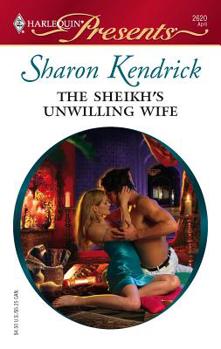 The Sheikh's Unwilling Wife - Book #2 of the Desert Princes