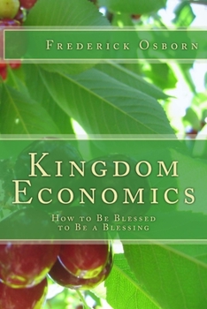 Paperback Kingdom Economics: How to Be Blessed to Be a Blessing Book