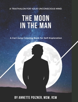 Paperback The Moon in the Man: A Carl Jung Coloring Book for Self-Exploration Book