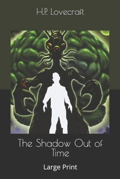 The Shadow Out of Time: Large Print