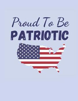 American Flag Map Patriotic College-Ruled Notebook: For True Patriots