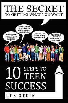 Paperback The Secret to Getting What You Want: 10 Steps to Teen Success Book