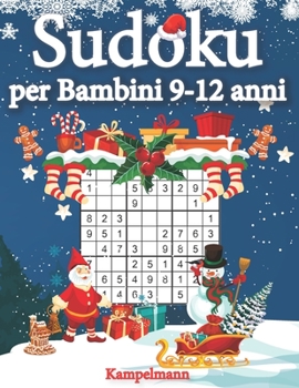 Sudoku per bambini 9-12 anni: 200 Sudoku semplici per bambini - con soluzioni (Edizione natalizia)
