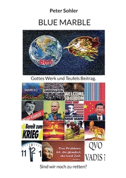 Paperback Blue Marble Gottes Werk und Teufels Beitrag: Sind wir noch zu retten? [German] Book